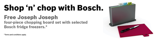 Bosch Fridge Freezer Promotion - Free Joseph Joseph Chopping Board Set!