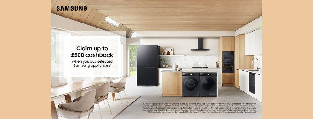 Claim up to £500/€600 cashback when you buy selected Samsung appliances.